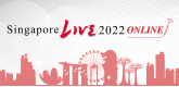 Singapore LIVE 2022 Online, 21-22 January 2022